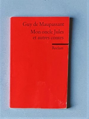 Mon oncle Jules et autres contes - Französischer Text mit deutschen Worterklärungen. B2 (GER)