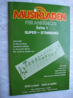 Musikladen für Anfänger - Extra 1 - Super-Stimmung - leicht zu lesen - leicht zu Spielen