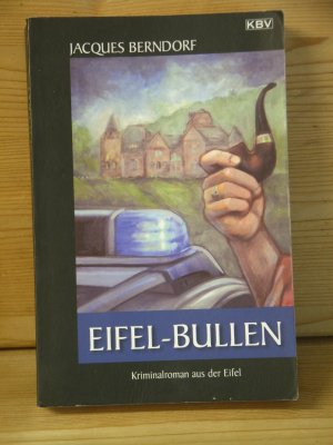 gebrauchtes Buch – Jacques Berndorf – "Eifel-Bullen" Der 22. Siggi-Baumeister-Krimi - Kriminalroman aus der Eifel