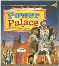 Power Palace - Tales from Hampton Court