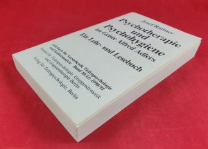 Psychotherapie und Psychohygiene im Geiste Alfred Adlers - ein Lehr- und Lesebuch (Jahrbuch für Verstehende Tiefenpsychologie und Kulturanalyse Band 10/11: 1990/91