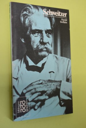 gebrauchtes Buch – Harald Steffahn – Albert Schweitzer. mit Selbstzeugnissen u. Bilddokumenten dargest. von / Rowohlts Monographien ; 263