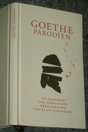 Goethe-Parodien : mit Abbildungen aus älteren bibliophilen Zeitschriften ; ein Almanach.