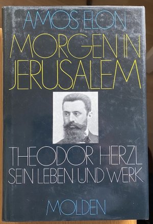 Morgen in Jerusalem. Theodor Herzl, sein Leben u. Werk. (ISBN 9783748112464)