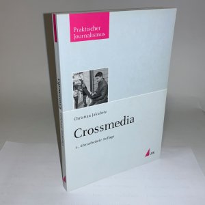 gebrauchtes Buch – Christian Jakubetz – Crossmedia   -- Praktischer Journalismus