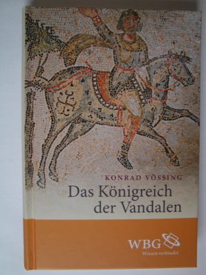 gebrauchtes Buch – Konrad Vössing – Das Königreich der Vandalen