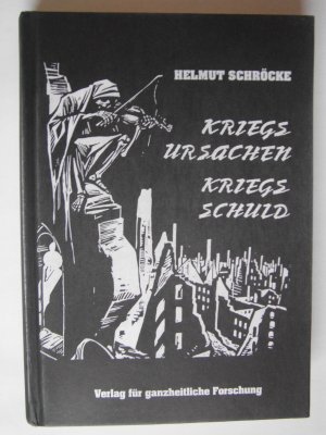 Kriegsursachen - Kriegsschuld des zweiten Weltkrieges