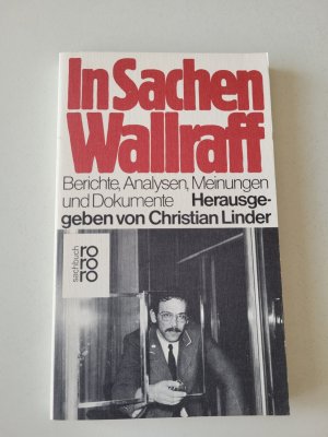 In Sachen Wallraff.  -- - Berichte, Analysen, Meinungen und Dokumente