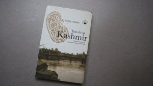 Travels in Kashmir. A Popular History of Its People, Places an Crafts