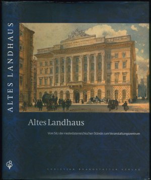 Altes Landhaus - Vom Sitz der niederösterreichischen Stände zum Veranstaltungszentrum