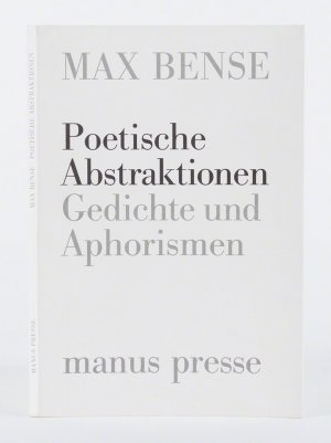 Poetische Abstraktionen – Gedichte und Aphorismen. Mit 1 Kaltnadelradierung von Paul Wunderlich. Druck der manus presse. Vorzugsausgabe.