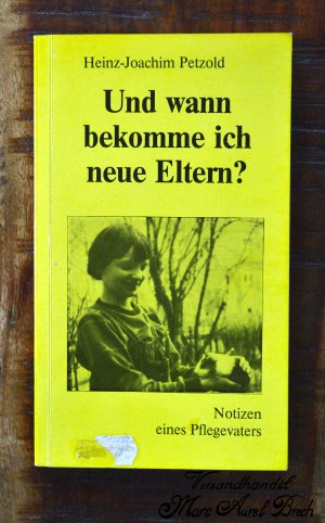 Und wann bekomme ich neue Eltern?