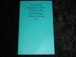 gebrauchtes Buch – Peter Fuchs – Westöstlicher Divan. Zweischneidige Beobachtungen