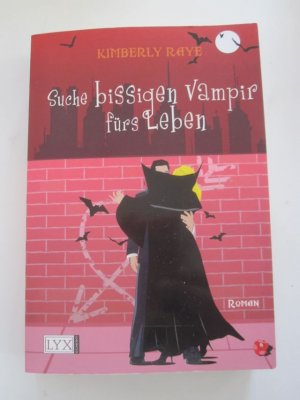 gebrauchtes Buch – Kimberly Raye – Suche bissigen Vampir fürs Leben