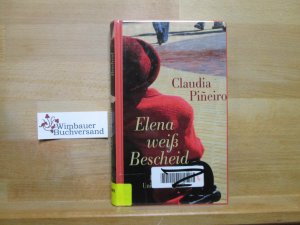 gebrauchtes Buch – Pineiro, Claudia und Peter Kultzen – Elena weiß Bescheid : [Roman]. Claudia PiÃ±eiro. Aus dem Span. von Peter Kultzen