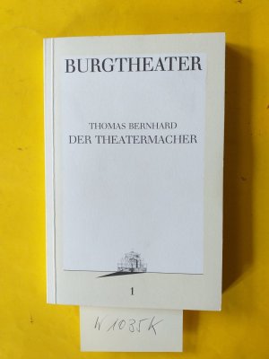 gebrauchtes Buch – Thomas Bernhard – Programmbuch Nr.1 vom 1.9.1986 : Burgtheater in Wien  " Der Theatermacher "