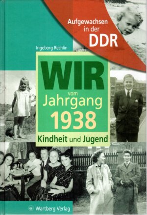 gebrauchtes Buch – Ingeborg Rechlin und Regina Söffker – Aufgewachsen in der DDR - Wir vom Jahrgang 1938 - Kindheit und Jugend