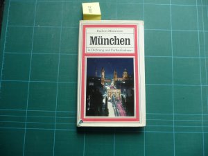 München in Dichtung und Farbaufnahmen [Buchers Miniaturen 32]