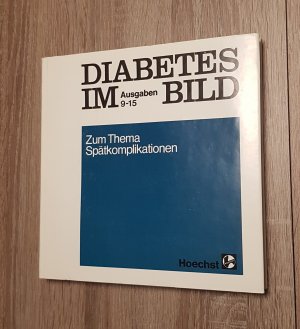 gebrauchtes Buch – Höchst AG – Diabetes im Bild zum Thema Spätkomplikationen Ausgaben 9 - 15