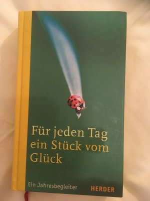 gebrauchtes Buch – Ludger Hohn-Morisch – Für jeden Tag ein Stück vom Glück. Ein Jahresbegleiter