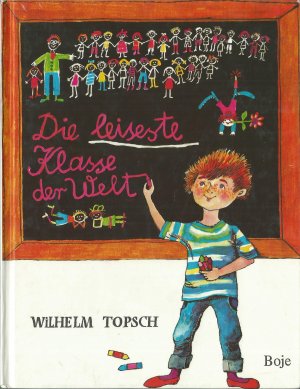 gebrauchtes Buch – Wilhelm Topsch – Die leiseste Klasse der Welt