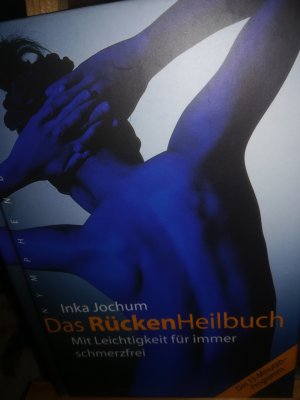 gebrauchtes Buch – Jochum Inka – Das RückenHeilbuch (Rücken Heilbuch), mit Leichtigkeit für immer schmerzfrei