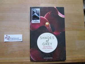 gebrauchtes Buch – James, E. L – Shades of Grey; Teil: Bd. 1., Geheimes Verlangen. Goldmann ; 47895