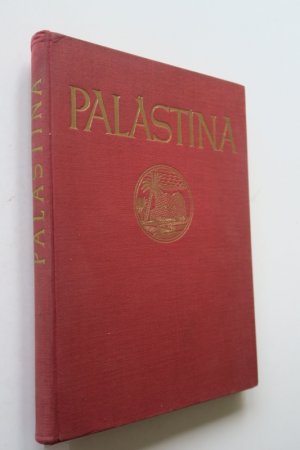 Landauer, Georg: Palästina. 300 Bilder. Einleitung von Sven Hedin. Mit ausführlich beschreibendem Text herausgegeben. Erste Ausgabe. München, Verlag Meyer […]