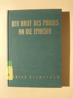 antiquarisches Buch – Fritz Rienecker – Der Brief des Paulus an die Epheser : erklärt