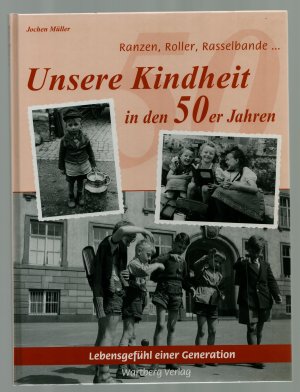 gebrauchtes Buch – Jochen Mueller – Ranzen, Roller, Rasselbande ... Unsere Kindheit in den 50er Jahren