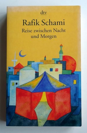 gebrauchtes Buch – Rafik Schami – Reise zwischen Nacht und Morgen