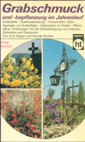 Grabschmuck und Bepflanzung im Jahreslauf - Grabstätte - Grabmalberatung - Vorschriften