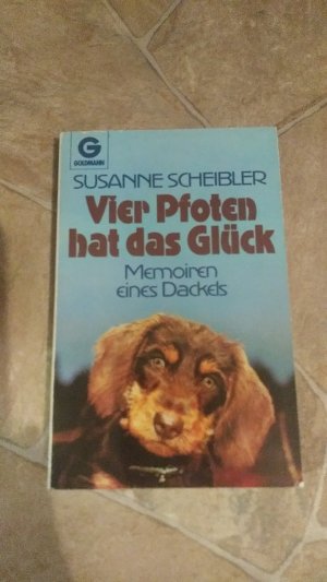 gebrauchtes Buch – Susanne Scheibler – Vier Pfoten hat das Glück. Memoiren eines Dackels