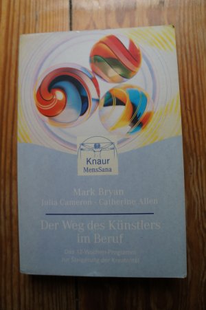 gebrauchtes Buch – Bryan, Mark; Cameron – Der Weg des Künstlers im Beruf. Das 12-Wochen-Programm zur Steigerung der Kreativität