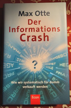 gebrauchtes Buch – Max Otte – Der Informationscrash - Wie wir systematisch für dumm verkauft werden