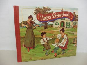 Unser Liederbuch. - Die beliebtesten Kinderlieder