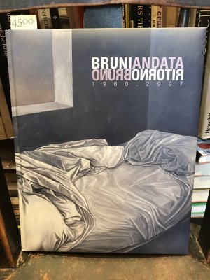 gebrauchtes Buch – Bruno Bruni – Andata Ritorno 1960-2007