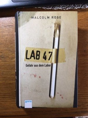 gebrauchtes Buch – Rose, Malcolm 116 – Lab 47: Gefahr aus dem Labor   116