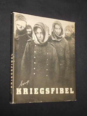 Kriegsfibel. Herausgeber: Ruth Berlau, Gestaltung: Peter Palitzsch [signiert von Helene Weigel]