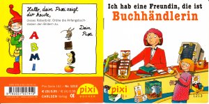 gebrauchtes Buch – Birgit Bergander und Franziska von Strotha (Geschichte) – Ich hab eine Freundin, die ist Buchhändlerin Pixi Buch Nr- 1213 aus der Pixi Serie 141