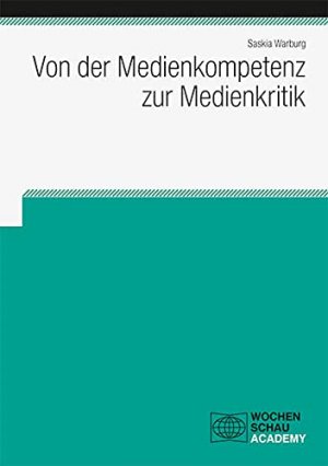 gebrauchtes Buch – Saskia Warburg – Von der Medienkompetenz zur Medienkritik