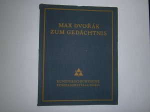 antiquarisches Buch – Dvorák, Max und Dagobert Frey – Max Dvorak zum Gedächtnis 1922