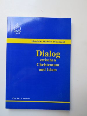 gebrauchtes Buch – Falaturi, Prof. Dr – Dialog zwischen Christentum und Islam