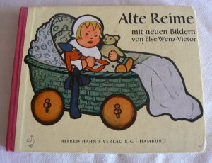 gebrauchtes Buch – Wenz-Vietor Else – Alte Reime mit neuen Bildern