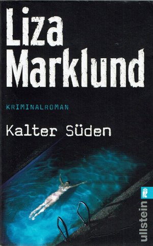 gebrauchtes Buch – Liza Marklund – Kalter Süden - Kriminalroman (Ullstein 28275)