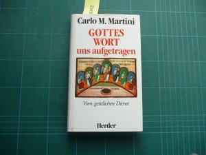 Gottes Wort uns aufgetragen. Vom geistlichen Dienst