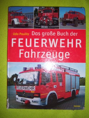 Das grosse Buch der Feuerwehrfahrzeuge