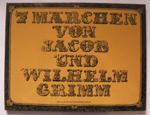 gebrauchtes Buch – Ruth Hürlimann & Wilhelm Grimm – Sieben Märchen von Jakob und Wilhelm Grimm