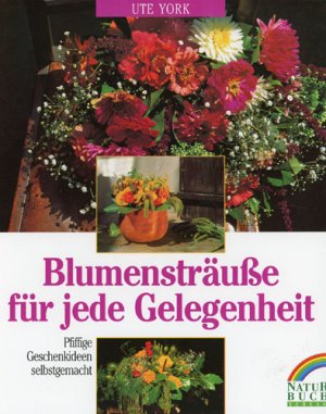 gebrauchtes Buch – Ute York – Blumensträusse für jede Gelegenheit