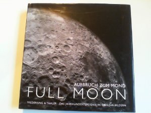 gebrauchtes Buch – Michael Light – Full Moon: Aufbruch zum Mond